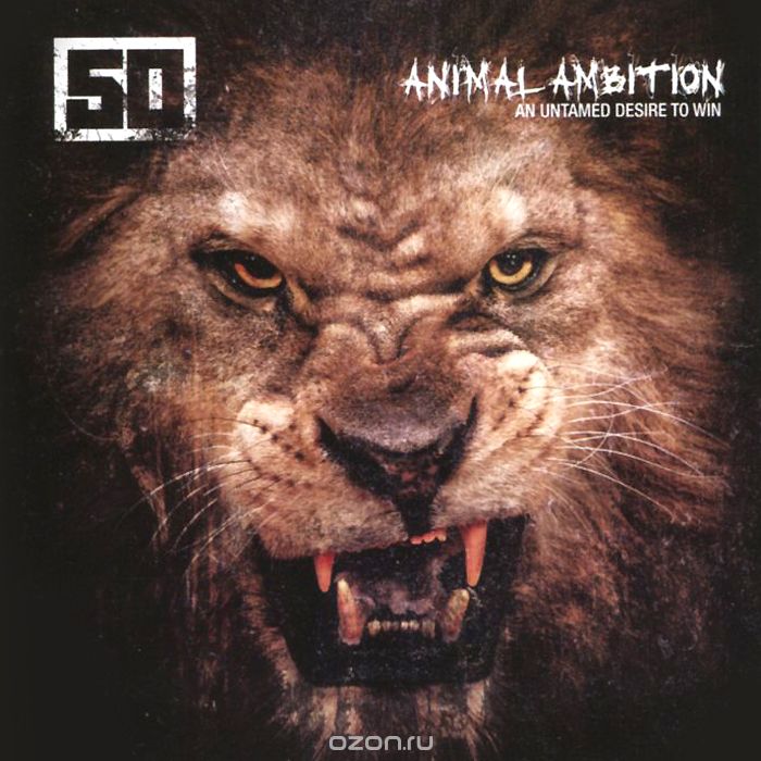 50 Cent. Animal Ambition: An Untamed Desire To Win