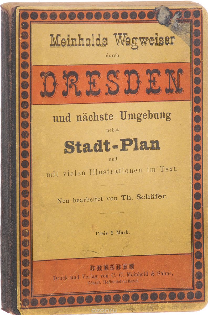 Meinholds Wegweiser durch Dresden und naechste Umgebung